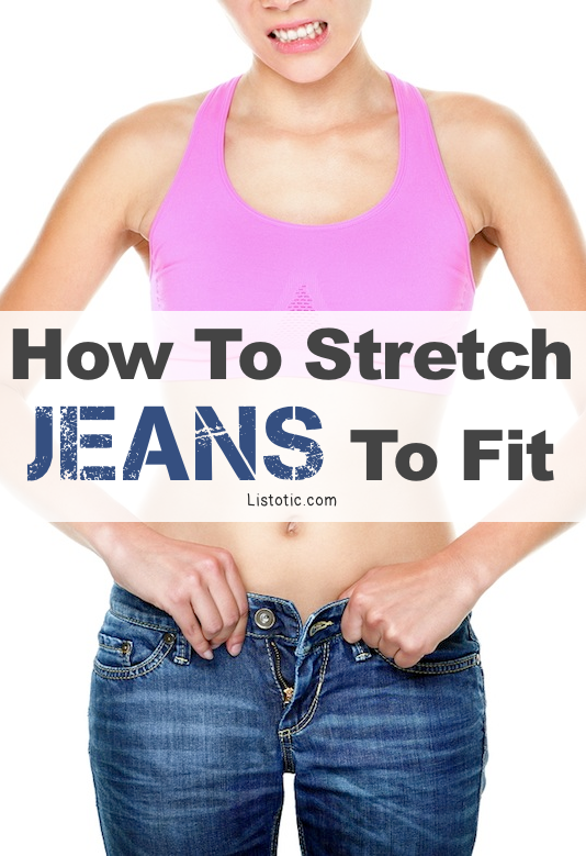 How to stretch jeans to fit! - A great list of DIY style, clothing and life hacks every girl should know! Everything from organization to bra straps! Tips for teens and women. Listotic.com