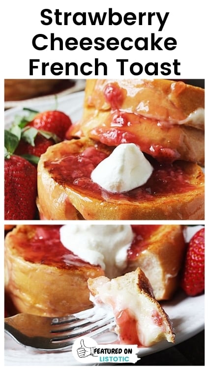 Strawberry cheesecake stuffed french toast recipes.