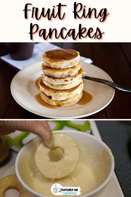 Fruit ring pancakes.