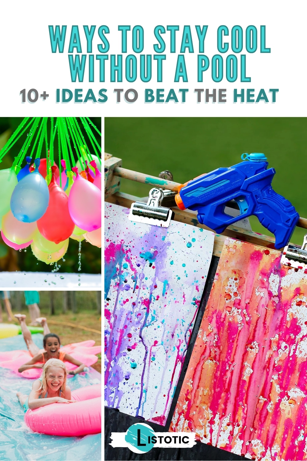 squirt gun painting, sponge tag, DIY slip n slide and more to stay cool without a pool